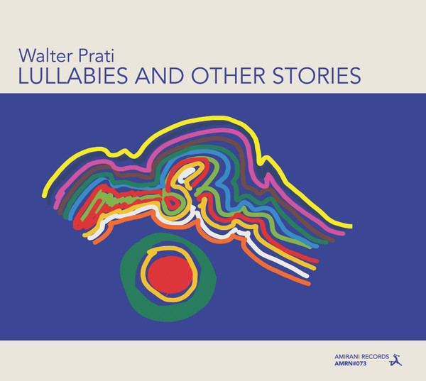 Walter Prati - A Rainbow in Curved Air