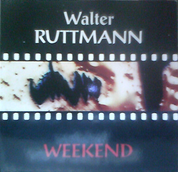 Walter Ruttmann - Weekend