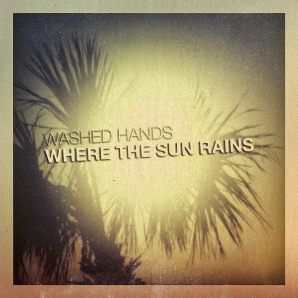 Washed Hands - Lachine Canal (I'm On My Way)