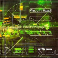 Wave in Head - With You (Wave in Head Remix)