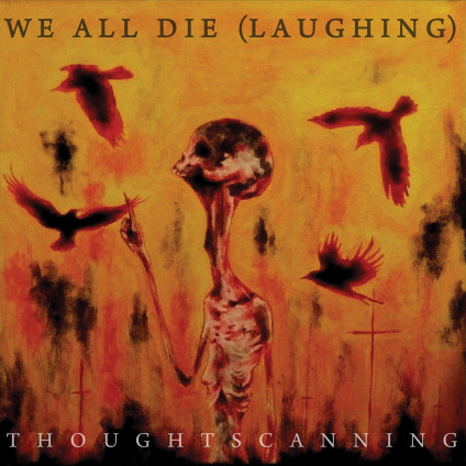 We All Die (Laughing) - Thoughtscan