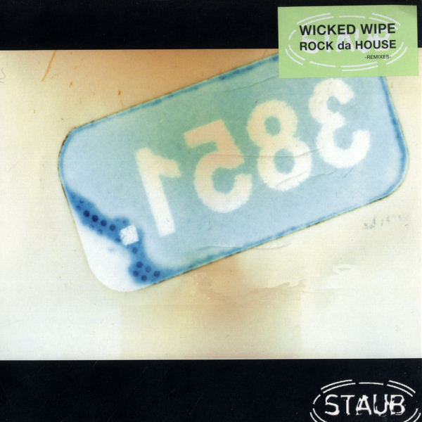 Wicked Wipe - Rock Da House (ian pooley mix)