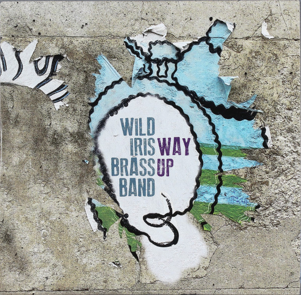 Wild Iris Brass Band - Eye Of The Cyclops