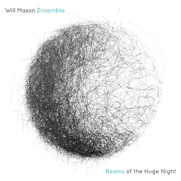 Will Mason Ensemble - Beams of the Huge Night - II. Door 6