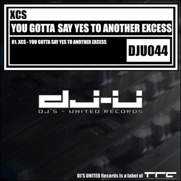 XCS - You Gotta Say Yes To Another Excess