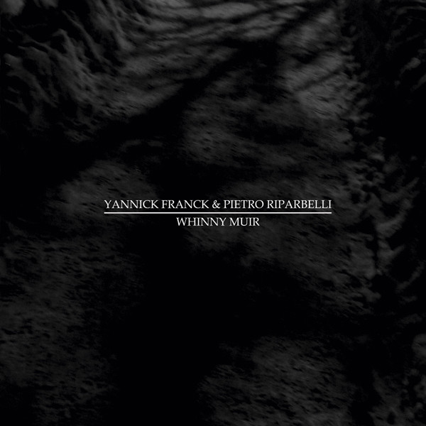 Yannick Franck & Pietro Riparbelli - Whinny Muir