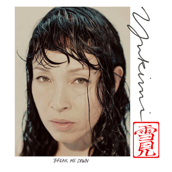 Yukimi - Break Me Down