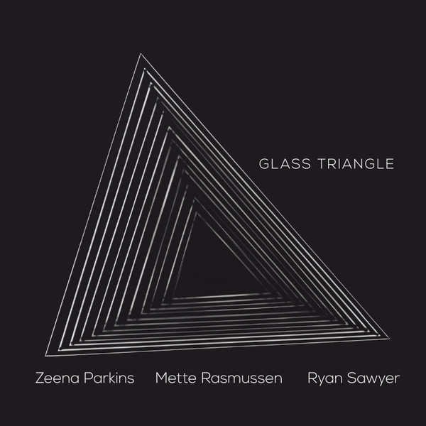 Zeena Parkins, Mette Rasmussen, Ryan Sawyer - The crystal chain letters