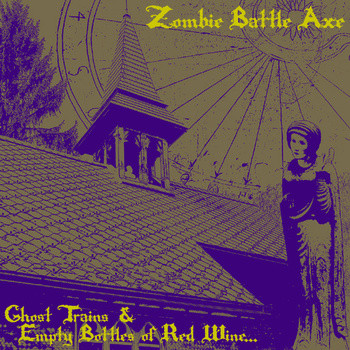 Zombie Battle Axe - ...Now You Are Dead Part IV