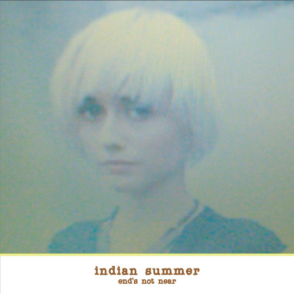 end's not near - indian summer