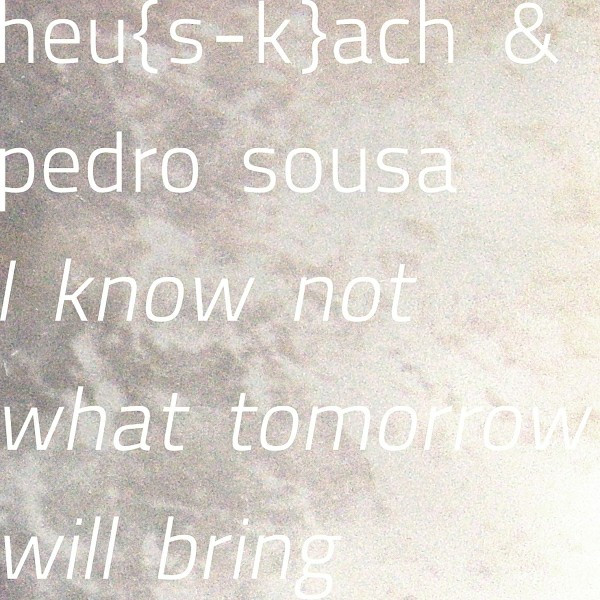 heu{s-k}ach & pedro sousa - dans la ville blanche