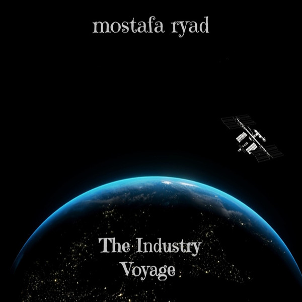 mostafa ryad - The Industry - Let's Talk, Pt. 4