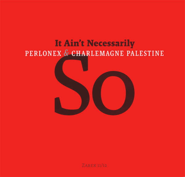 perlonex & charlemagne palestine - Part One