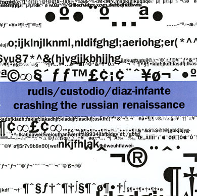 rudis / custodio / diaz-infante - Crashing The Russian Renaissance pt12