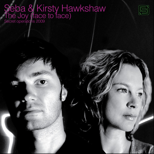 seba & kirsty hawkshaw - The Joy (Face To Face)